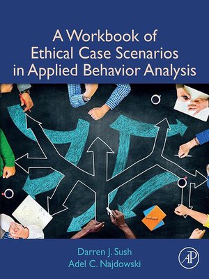 cover image of A Workbook of Ethical Case Scenarios in Applied Behavior Analysis
